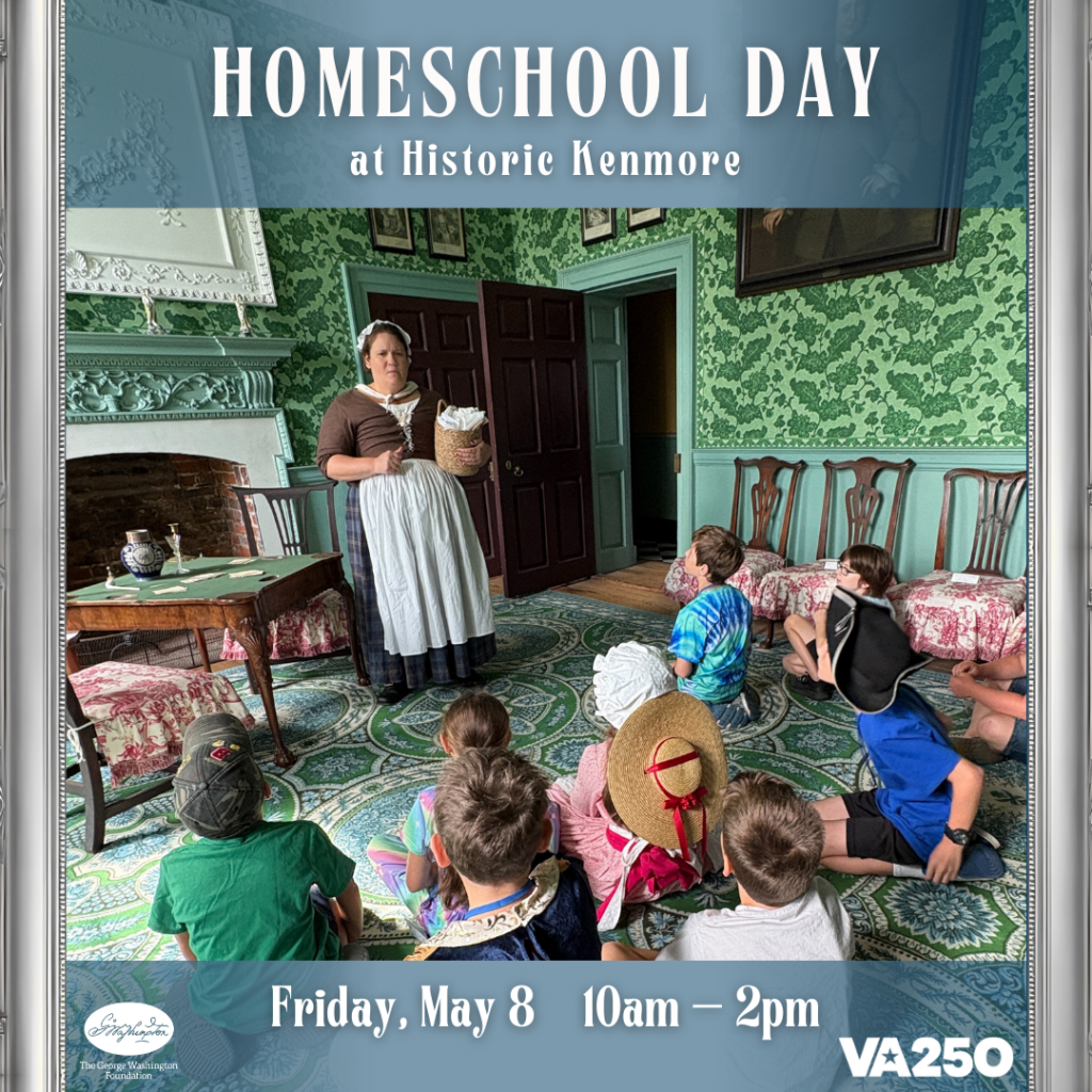 Homeschool Day at Historic Kenmore